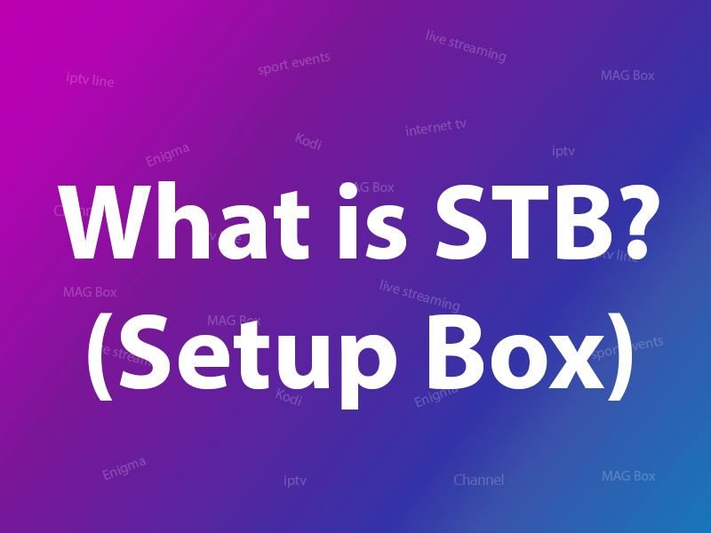 STB (SETUP BOX)